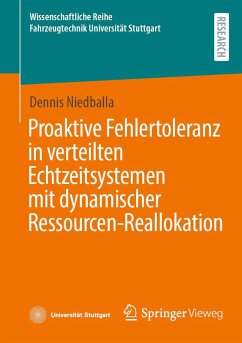 Proaktive Fehlertoleranz in verteilten Echtzeitsystemen mit dynamischer Ressourcen-Reallokation (eBook, PDF) - Niedballa, Dennis