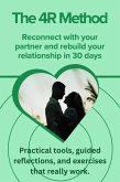 The 4R Method: Reconnect with your partner and rebuild your relationship in 30 days (eBook, ePUB)