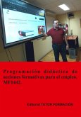 Programación Didáctica De Acciones Formativas Para El Empleo. Mf1442. (eBook, ePUB)