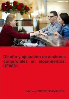Cover Diseño Y Ejecución De Acciones Comerciales En Alojamientos. Uf0051. (eBook, ePUB)