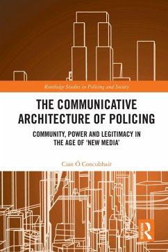 The Communicative Architecture of Policing (eBook, ePUB) - Ó Concubhair, Cian