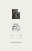 The Coming Temple of God (eBook, ePUB) The Coming Temple of God (eBook, ePUB)