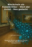 Blockchain als Kunstkritiker - Wert der Kunst - Neu gedacht (eBook, ePUB)