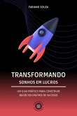 Transformando Sonhos Em Lucros (eBook, ePUB) Transformando Sonhos Em Lucros (eBook, ePUB)