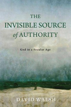 The Invisible Source of Authority (eBook, ePUB) - Walsh, David
