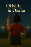 Offside In Osaka (The Offside Series, #1) (eBook, ePUB)
