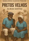 Pretos Velhos - Almas Santas (eBook, ePUB)