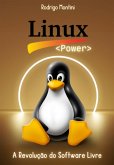 Linux Power - A Revolução Do Software Livre (eBook, ePUB)