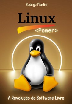 Linux Power - A Revolução Do Software Livre (eBook, ePUB) - Montini, Rodrigo