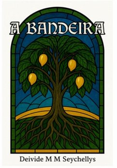 A Bandeira (eBook, ePUB) - Seychellys, Deivide M M