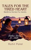 Tales for the Tired Heart : Bedtime Stories for Adults (eBook, ePUB) Tales for the Tired Heart : Bedtime Stories for Adults (eBook, ePUB)