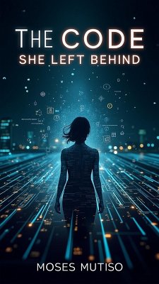 The Code She Left Behind (eBook, ePUB) - Mutiso, Moses