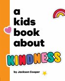 A Kids Book About Kindness (eBook, ePUB) A Kids Book About Kindness (eBook, ePUB)
