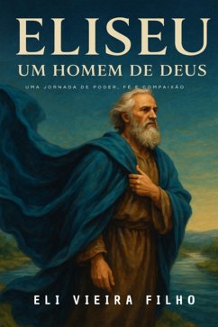 Eliseu, Um Homem De Deus (eBook, ePUB) Cover Eliseu, Um Homem De Deus (eBook, ePUB)