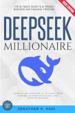 DeepSeek Millionaire: (eBook, ePUB) DeepSeek Millionaire: (eBook, ePUB)