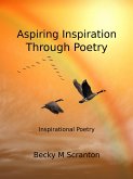 Aspiring Inspiration Through Poetry (eBook, ePUB)