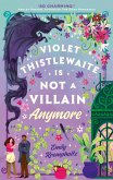 Violet Thistlewaite is Not a Villain Anymore (eBook, ePUB)