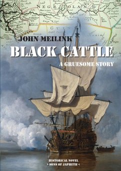 Black Cattle (Sons of Japheth, #1) (eBook, ePUB) - Meilink, John Black Cattle (Sons of Japheth, #1) (eBook, ePUB) - Meilink, John