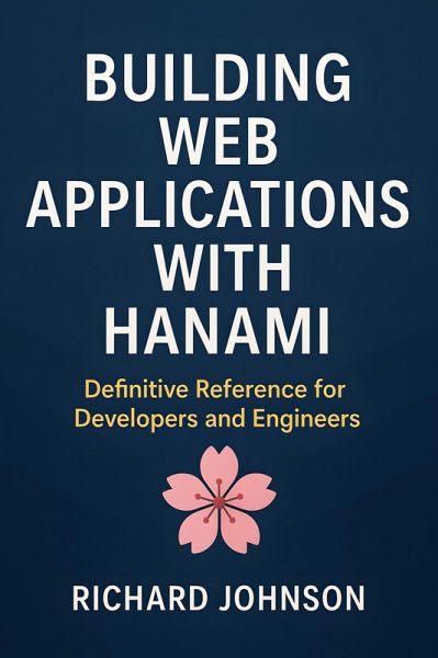 Building Web Applications with Hanami (eBook, ePUB) Building Web Applications with Hanami (eBook, ePUB)