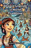 Blessed Legends of World Traditions (eBook, ePUB) Blessed Legends of World Traditions (eBook, ePUB)
