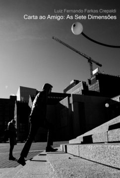 Carta Ao Amigo: As Sete Dimensões (eBook, ePUB) - Crepaldi, Luiz Fernando Farkas