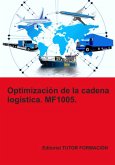 Optimización De La Cadena Logística. Mf1005. (eBook, ePUB)