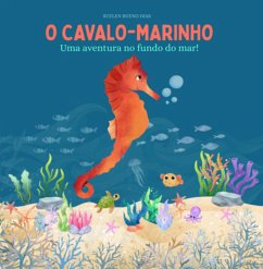 O Cavalo-marinho (eBook, ePUB) - Dias, Suelen Bueno