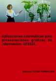 Aplicaciones Informáticas Para Presentaciones Gráficas De Información. Uf0323. (eBook, ePUB)