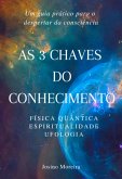 As 3 Chaves Do Conhecimento (eBook, ePUB)