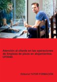 Atención Al Cliente En La Limpieza De Pisos En Alojamientos. Uf0040. (eBook, ePUB)