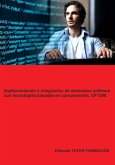 Implementación E Integración De Elementos Software Con Tecnologías Basadas En Componentes. Uf1290. (eBook, ePUB) Implementación E Integración De Elementos Software Con Tecnologías Basadas En Componentes. Uf1290. (eBook, ePUB)