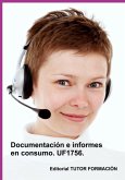 Documentación E Informes En Consumo. Uf1756. (eBook, ePUB)
