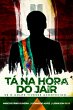 Tá Na Hora Do Jair (eBook, ePUB) - Bild 1