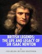 The Life and Legacy of Sir Isaac Newton... - Bild 1