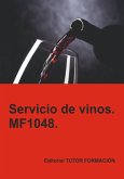 Servicio De Vinos. Mf1048. (eBook, ePUB) Servicio De Vinos. Mf1048. (eBook, ePUB)
