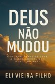 Deus Não Mudou (eBook, ePUB) Deus Não Mudou (eBook, ePUB)