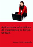 Aplicaciones Informáticas De Tratamiento De Textos. Uf0320. (eBook, ePUB) Aplicaciones Informáticas De Tratamiento De Textos. Uf0320. (eBook, ePUB)