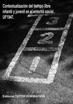 Contextualización Del Tiempo Libre Infantil Y Juvenil En El Entorno Social. Uf1947. (eBook, ePUB) Cover Contextualización Del Tiempo Libre Infantil Y Juvenil En El Entorno Social. Uf1947. (eBook, ePUB)