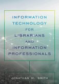 Information Technology for Librarians and Information Professionals (eBook, PDF)