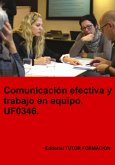 Comunicación Efectiva Y Trabajo En Equipo. Uf0346. (eBook, ePUB)