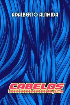 Cabelos Em Fúria (eBook, ePUB) - Almeida, Adalberto