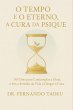 O Tempo E O Eterno, A Cura Da Psique... - Bild 1