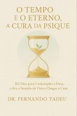 O Tempo E O Eterno, A Cura Da Psique (eBook, ePUB)