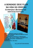 A Bondade Deve Fluir Na Vida Do Cristão (eBook, ePUB)