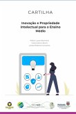 Inovação E Propriedade Intelectual Para O Ensino Médio (eBook, ePUB) Inovação E Propriedade Intelectual Para O Ensino Médio (eBook, ePUB)