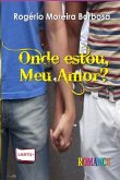 Onde Estou, Meu Amor? (eBook, ePUB)