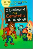 O Lobizome Du Cemitelio (eBook, ePUB) O Lobizome Du Cemitelio (eBook, ePUB)