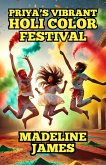 Priya's Vibrant Holi Color Festival (eBook, ePUB)