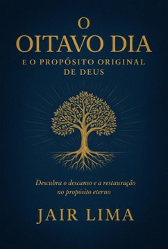 O Oitavo Dia E O Propósito Original De Deus (eBook, ePUB) - Lima, Jair