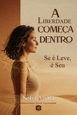 A Liberdade Começa Dentro (eBook, ePUB)